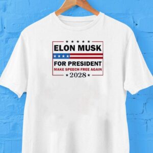 Elon Musk For President Make Speech Free Again 2028 Shirt
