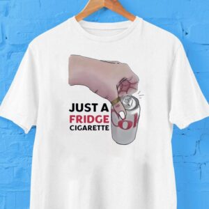 Emotional Club Coke Just A Fridge Cigarette Shirt