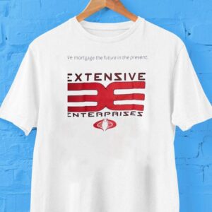 Extensive Enterprises We Mortgage The Future In The Present Shirt Extensive Enterprises We Mortgage The Future In The Present Shirt
