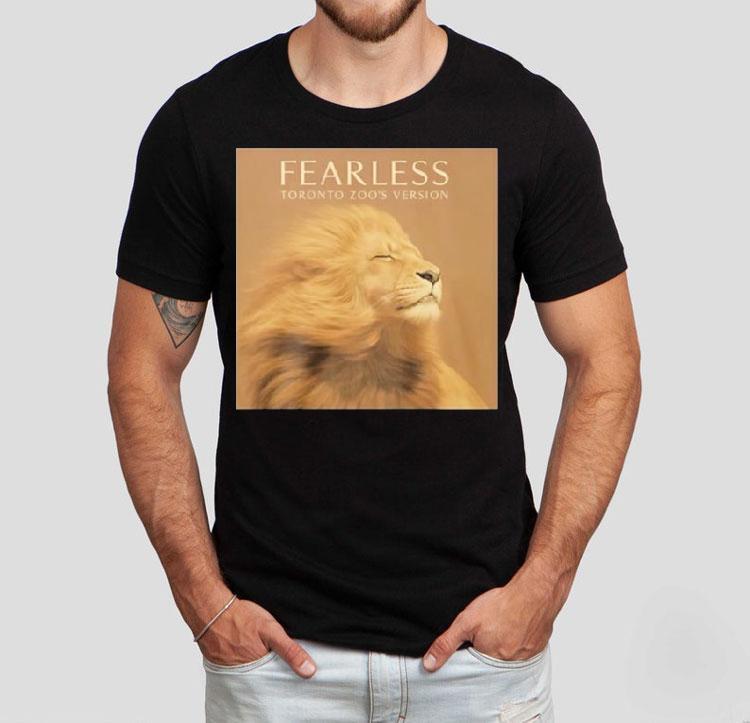 Fearless Toronto Zoo’s Version Shirt Fearless Toronto Zoo’s Version Shirt