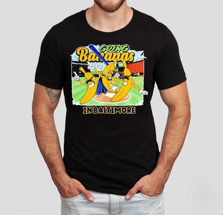 Going Bananas In Baltimore Shirt Going Bananas In Baltimore Shirt