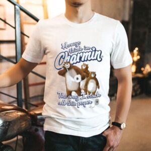 Honeys Think I’m Charmin The Way I Stack All This Paper Shirt