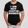 I Am Not Justin Bieber New Shirt