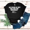 I Eat Pieces Of Shit Like You For Breakfast Nike Shirt