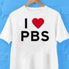 I Love Pbs Shirt