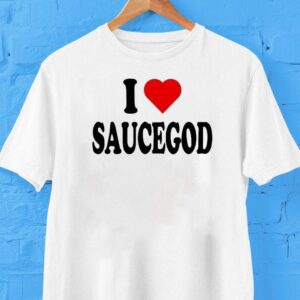 I Love Saucegod Shirt