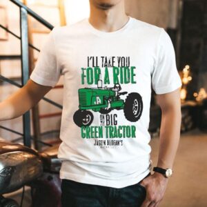 Jason Aldean I’ll Take You For A Ride On My Nashville Kids Big Green Tractor Shirt Jason Aldean I’ll Take You For A Ride On My Nashville Kids Big Green Tractor Shirt