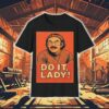 Jay Renshaw Do It Lady Shirt