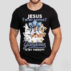 Jesus Is My Savior New York Yankees Is My Therapy Shirt Jesus Is My Savior New York Yankees Is My Therapy Shirt