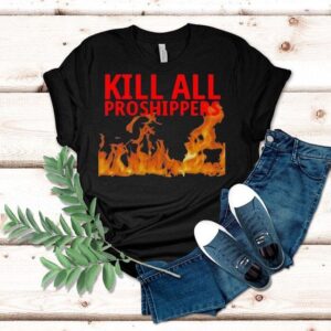 Kill All Proshippers Burn Shirt