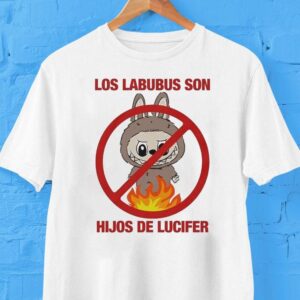 Los Labubus Son Hijos De Lucifer Shirt Los Labubus Son Hijos De Lucifer Shirt