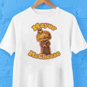 Mayor Mccheese Shirt