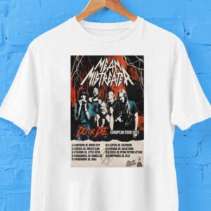 Mean Mistreater European Tour 2025 Shirt