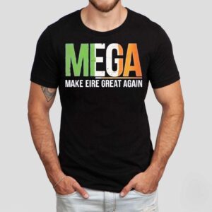 Mega Make Eire Great Again Shirt