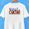 Modern Color From The Leaves Of Your Garden Shirt