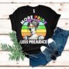 More Pride Less Prejudice Rainbown Shirt