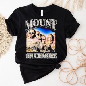 Mount Touchmore Rap Legends Parody Shirt