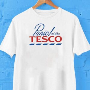 Panic At The Tesco Tshirt