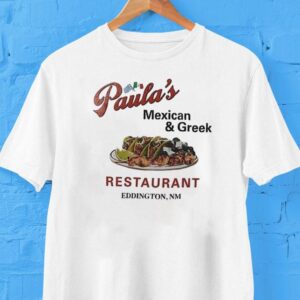 Paula’s Mexican And Greek Restaurant Films Eddington Shirt