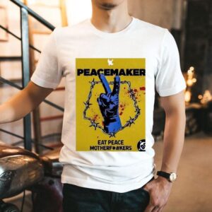 Peacemaker Eat Peace Motherfkers Shirt