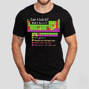 Periodic Table Can I Lick It Sure Go For It See You On The Other Side Shirt