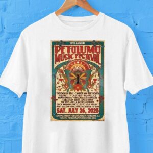 Petaluma Music Festival Petaluma 18th Annual Ca 26 2025 Shows Shirt Petaluma Music Festival Petaluma 18th Annual Ca 26 2025 Shows Shirt