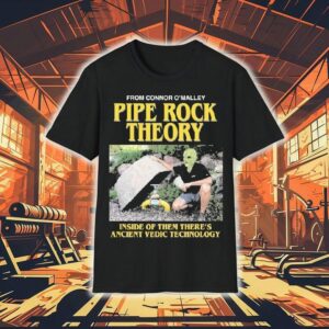 Pipe Rock Theory Inside Of Them There’s Ancient Vedic Technology Shirt