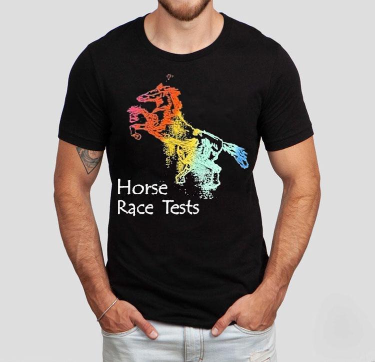 Place Your Bets Horse Blake Horse Race Tests Shirt Place Your Bets Horse Blake Horse Race Tests Shirt