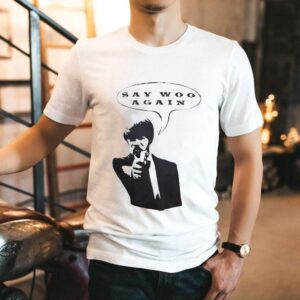 Pulp Fiction Say Woo Again Shirt