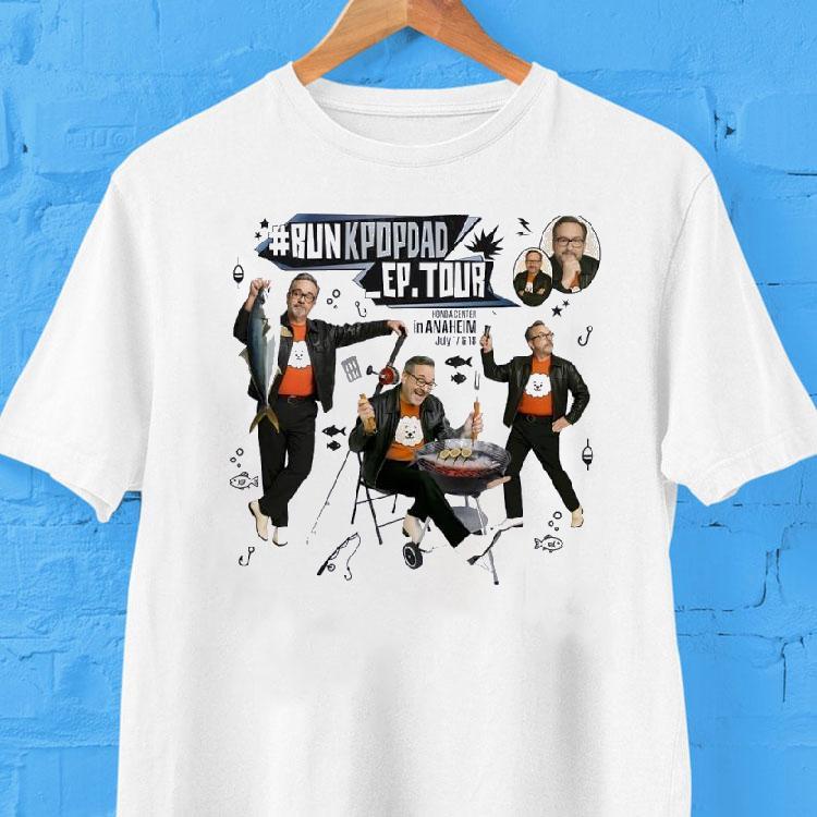 Run Kpop Dad Ep Tour Honda Center In Anaheim July 17 And 18 Shirt Run Kpop Dad Ep Tour Honda Center In Anaheim July 17 And 18 Shirt
