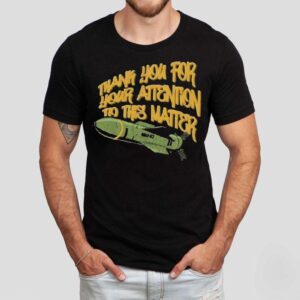 Ryan Mcbeth Thank You For Your Attention To This Matter Bunker Buster Gbu-57 Shirt
