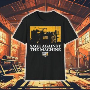 Sage Against The Machine Nathan Sage For Senate Shirt