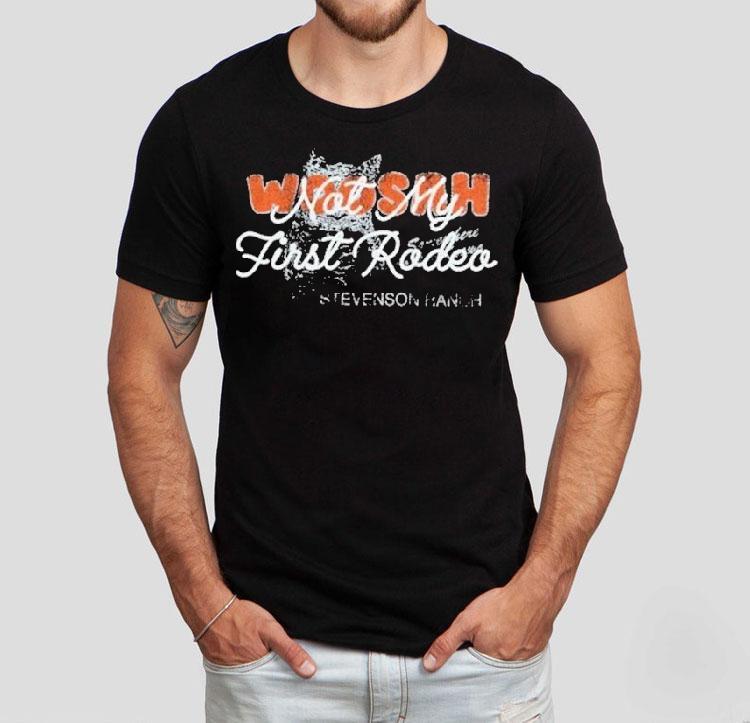 Stevenson Ranch Woosah Not My First Rodeo Shirt Stevenson Ranch Woosah Not My First Rodeo Shirt