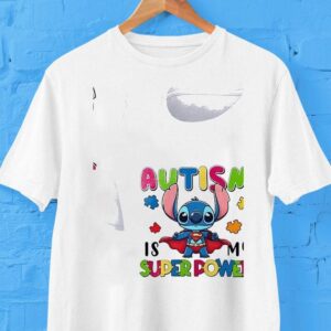 Stitch Autism Is My Super Power Shirt
