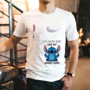 Stitch It’s Now 2025 Fuck Off Nobody Cares Shirt