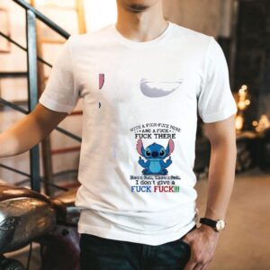 Stitch With And A Fuck Fuck There Fuck-fuck Here Here A Fuck Shirt