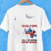 Stitch You Call It Coffee I Call It My Emotional Support Beverage Shirt