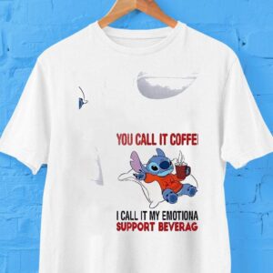Stitch You Call It Coffee I Call It My Emotional Support Beverage Shirt
