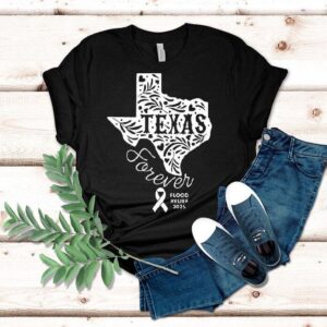 Texas Forever Flood Relief 2025 Shirt Texas Forever Flood Relief 2025 Shirt
