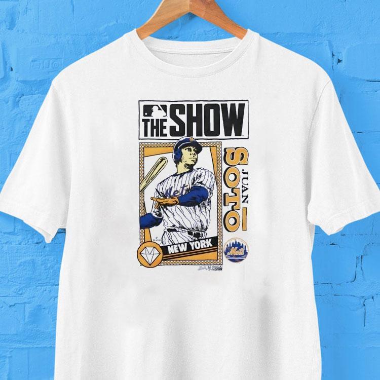 The Show New York Mets Juan Soto Shirt The Show New York Mets Juan Soto Shirt