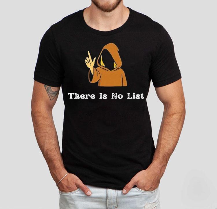 There Is No List Jeffrey Epstein Files Shirt There Is No List Jeffrey Epstein Files Shirt