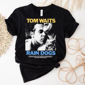Tom Waits Rain Dogs Shirt