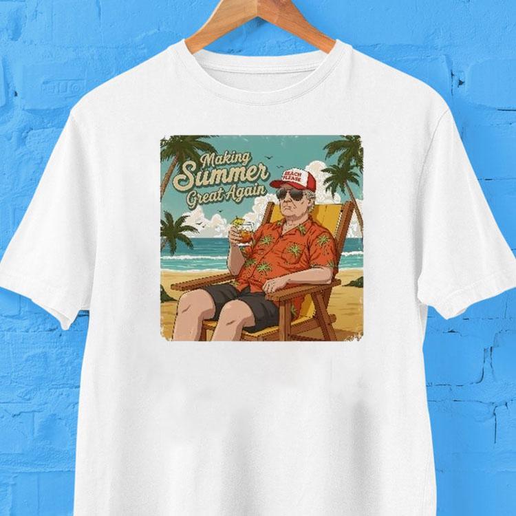 Trump Makin Summer Great Again Shirt Trump Makin Summer Great Again Shirt