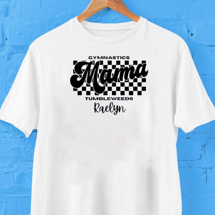 Tumbleweeds Gymnastics Mama Shirt Tumbleweeds Gymnastics Mama Shirt