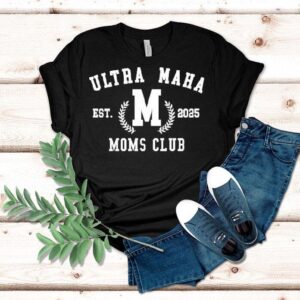 Ultra Maha Moms Club Est Tshirt
