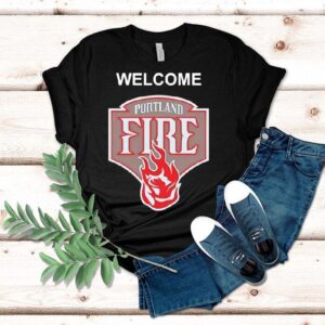 Welcome The Portland Fire Logo Shirt Welcome The Portland Fire Logo Shirt