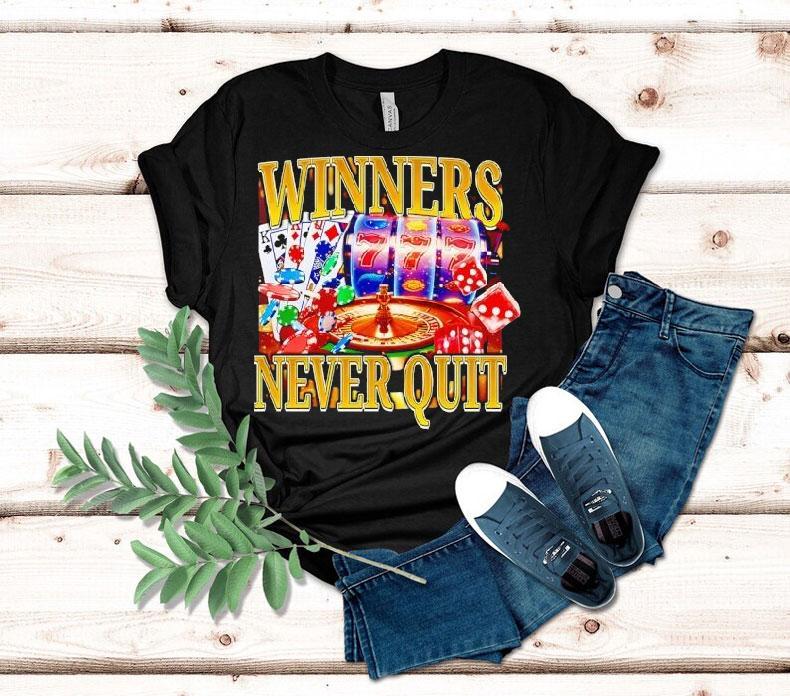Winners Never Quit Poker Shirt Winners Never Quit Poker Shirt