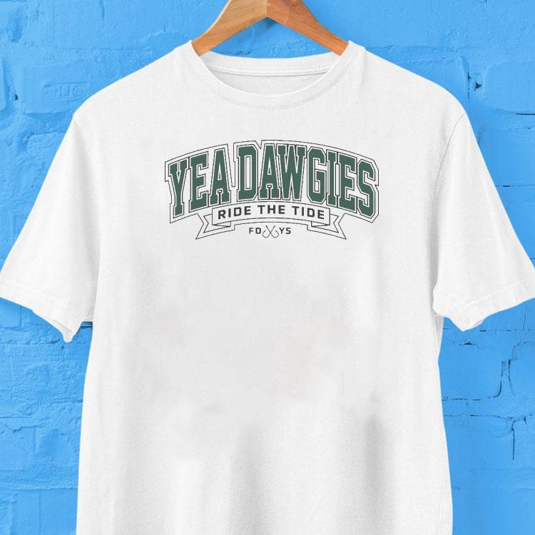 Yea Dawgies Ride The Tide Shirt Yea Dawgies Ride The Tide Shirt
