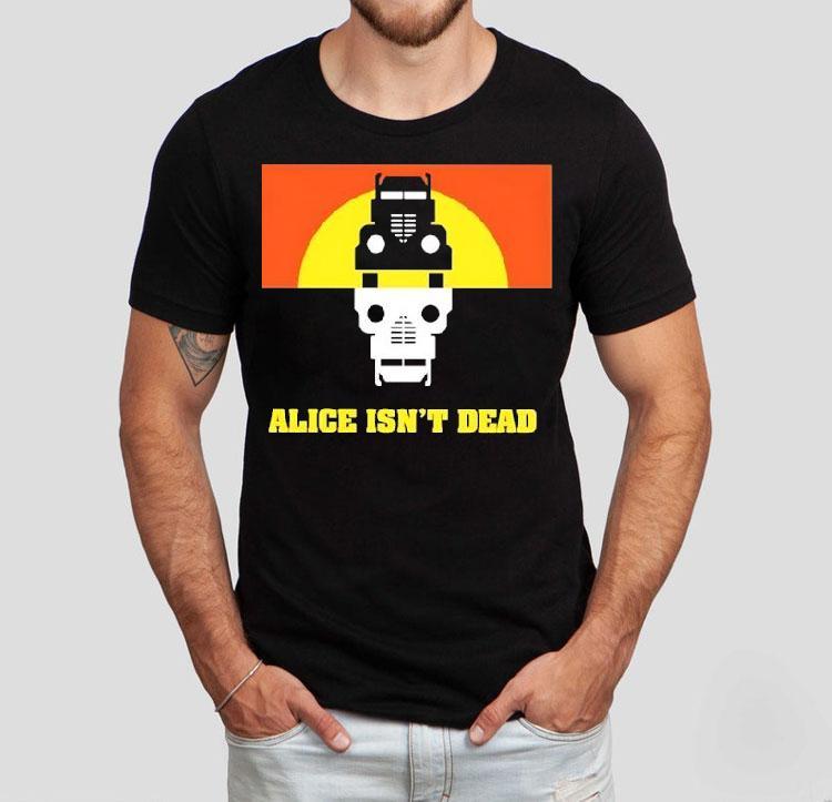 Alice Isn’t Dead Shirt Alice Isn’t Dead Shirt