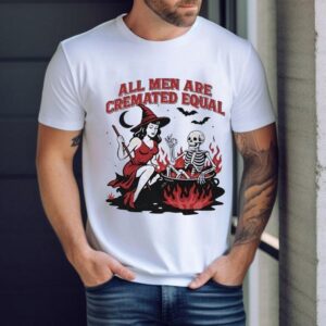 All Men Are Cremated Equal Halloween Shirt